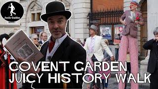 Covent Garden Juicy Debauched History Romp  London Walk [upl. by Suhsoj]