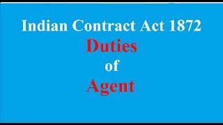 Duties of Agent Contract of Agency Indian Contract Act 1872  RightsDutiesLiabilities of Agent [upl. by Brie]