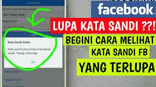 LUPA KATA SANDI FACEBOOK  Begini cara melihat kata sandi facebook kita yang terlupa [upl. by Uthrop]