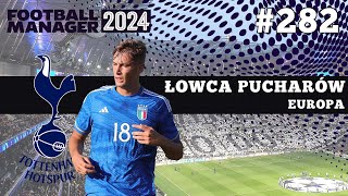 Football Manager 2024 PL  Łowca Pucharów  282 Biancocelesti [upl. by Ennad]