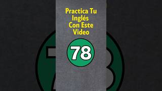 Practica Tu Inglés 78 [upl. by Petta748]