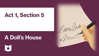 A Dolls House by Henrik Ibsen  Act 1 Section 5 [upl. by Ainuj]