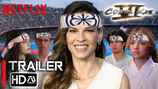 Cobra Kai Season 6 Trailer 2024 Hillary Swank Ralph Macchio Xolo Maridueña Fan Made 5 [upl. by Aicnarf]