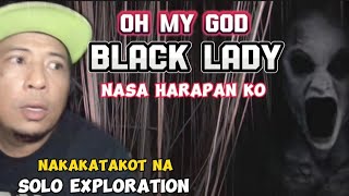 Oh My God  BLACK LADY  NASA harapan kulang Pala Solo exploration blacklady kmjs angpinuno [upl. by Neda]