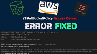 Serverless Framework CREATEFAILED filesBucketPolicy API s3PutBucketPolicy Access Denied [upl. by Shulock55]