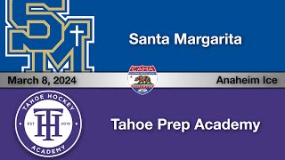 2 Santa Margarita vs 4 Tahoe Prep Academy  CAHA State Tournament [upl. by Garvin]