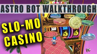 SloMo Casino walkthrough  Astro Bot SloMo Casino Bots and jigsaw pieces location guide [upl. by Stortz]