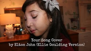 Your Song Cover Ellie Goulding Version [upl. by Anitsud517]