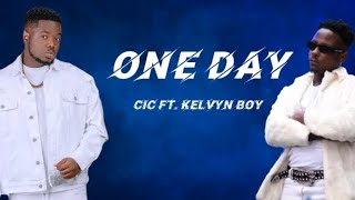 CiC ft Kelvyn Boy  One Day  Lyrics Video [upl. by Annohsal903]