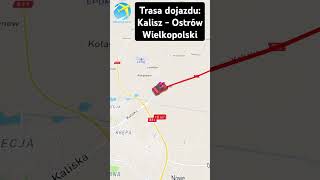 Trasa dojazdu Kalisz  Ostrów Wielkopolski [upl. by Lorrac]