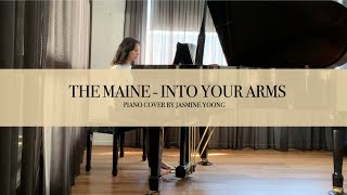 The Maine  Into Your Arms Piano Cover by Jasmine Yoong [upl. by Carilla]