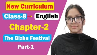 The Bizhu Festival  Chapter 2  Part 1 Class 8 English  New Curriculum 2024 [upl. by Sephira300]