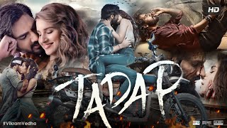 Tadap Full Movie HD  Ahan Shetty  Tara Sutaria  Saurabh Shukla  Review amp Facts 1080p [upl. by Elish]