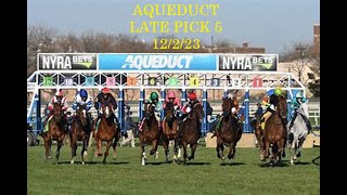 AQUEDUCT LATE PICK 5  DECEMBER 2 2023 [upl. by Elvie]