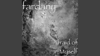 Afraid of Myself [upl. by Hammad]