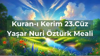 Kuranı Kerim 23 Cüz Yaşar Nuri Öztürk Meali [upl. by Walford859]