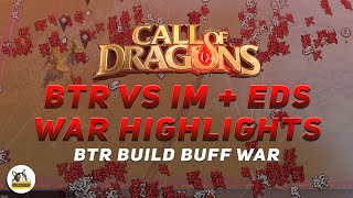 BTR vs IM  EDS WAR HIGHLIGHTS  CALL OF DRAGONS [upl. by Esorylime173]