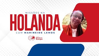 Missões na Holanda  Marineide Lemos [upl. by Hoyt]