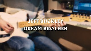 Jeff Buckley  Dream Brother Guitar Cover Line 6 Helix [upl. by Farrish]