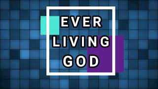 EVER LIVING GOD Lyrics  Hillsong [upl. by Otrevire]