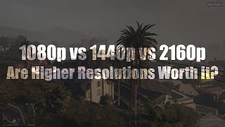 1080p vs 1440p vs 2160p  Are Higher Resolutions Worth It [upl. by Trofmoc]