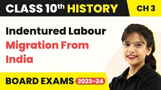 Indentured Labour Migration From India  Class 10 SST History Chapter 3 202223 [upl. by Ahsiat]