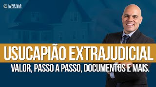 Usucapião Extrajudicial  Valor passo a passo documentos e mais [upl. by Oleta]