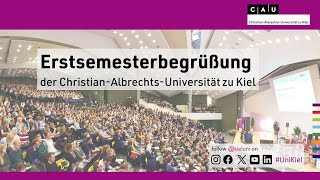 Erstsemesterbegrüßung 2024 der ChristianAlbrechtsUniversität zu Kiel [upl. by Ahsiak752]