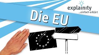 Die Europäische Union einfach erklärt explainity® Erklärvideo [upl. by Yrdua263]