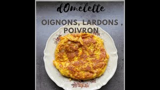 Omelette aux Oignons Lardons et Poivron [upl. by Enrique]