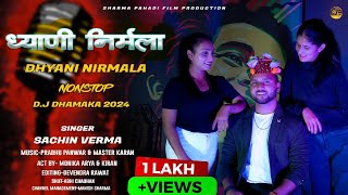 Dhyani Nirmala  Latest Jaunsari Himachali DJ Song 2024  By Sachin Verma [upl. by Saxela]