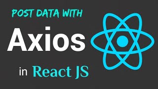 Axios with React JS  Post Request to REST API [upl. by Evonne]