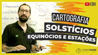 Solstícios equinócios e as estações do ano Cartografia [upl. by Caras]