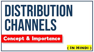 DISTRIBUTION CHANNELS IN HINDI  Concept Importance Types with Examples  Marketing Management ppt [upl. by Thordia]