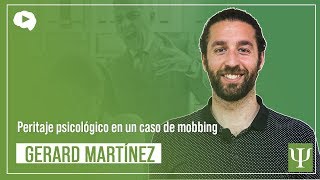 Peritaje psicológico en un caso de mobbing  Gerard Martínez [upl. by Callie528]