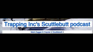 Mark Zagger  Trapping Inc Scuttlebutt Podcast [upl. by Llemej]