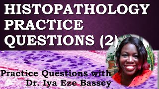 HISTOPATHOLOGY PRACTICE QUESTIONS 2 [upl. by Aiekat395]