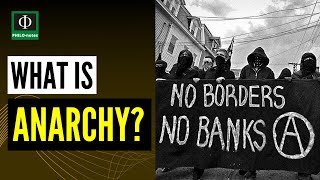 What is Anarchy [upl. by Sherborne]