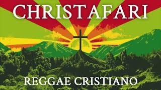 CHRISTAFARI  Best Christian Reggae Songs Cristão 2023 Remix Popular Gospel Song Collection 🎤 [upl. by Januarius]