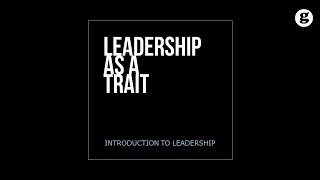 Leadership as a Trait [upl. by Lotsyrc]