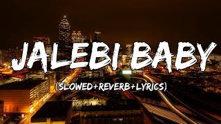 Jalebi Baby  Jason Derulo amp Tesher Song  SlowedReverbLyrics [upl. by York]