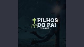 Filhos do Pai [upl. by Akehsal]