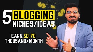 5 Best Blogging Niches in 2024 🔥🔥  Best Low Competition NichesIdeas For Blog in 2024 🔥💲 [upl. by Eseerahs]