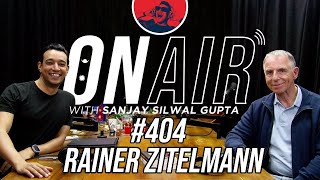 On Air With Sanjay 404  Dr Rainer Zitelmann [upl. by Ordnasil]