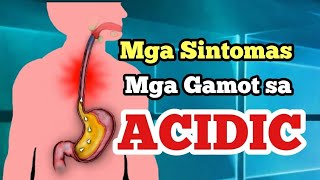 Mga Sintomas at mga Gamot sa ACIDIC  Jamestology [upl. by Previdi]