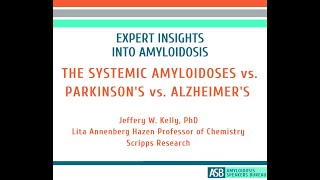 Expert Insights Into Amyloidosis The Systemic Amyloidoses vs Parkinsons vs Alzheimers [upl. by Kippie4]