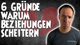 6 Gründe warum Beziehungen scheitern 💔 [upl. by Einnaoj]