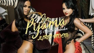 Becky G Natti Natasha  Sin Pijama Official Lyric Video [upl. by Mace]