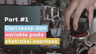 Variable pada ekstraksi pembuatan espresso dan cara dialin part 1 [upl. by Xena123]