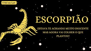 ESCORPIÃƒOâœ¨UMA JUSTIÃ‡A SENDO FEITAðŸ”¥ESTAVA TE ACHANDO MUITO INOCENTE MAS AGORA VAI COLHER OQUE PLANTOU [upl. by Elnora834]